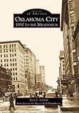 Oklahoma City: 1930 to the Millennium (OK) (Images of America)