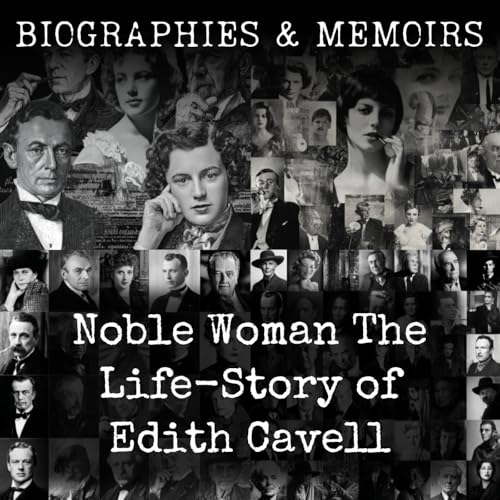 Noble Woman The Life-Story of Edith Cavell cover art