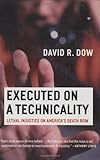 Executed On A Technicality: Lethal Injustice On America's Death Row
