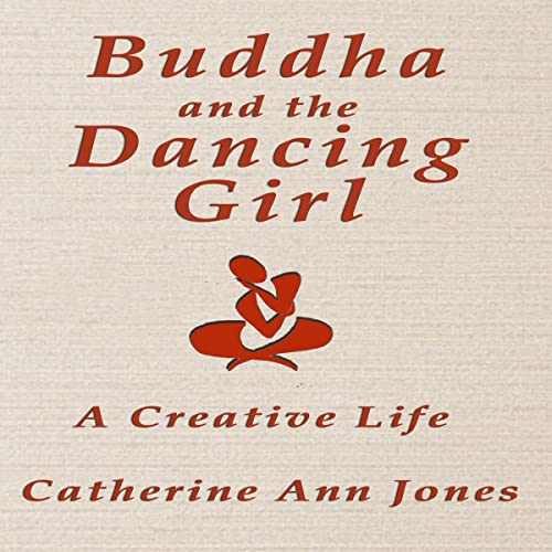 Buddha and the Dancing Girl by Catherine Ann Jones episode artwork