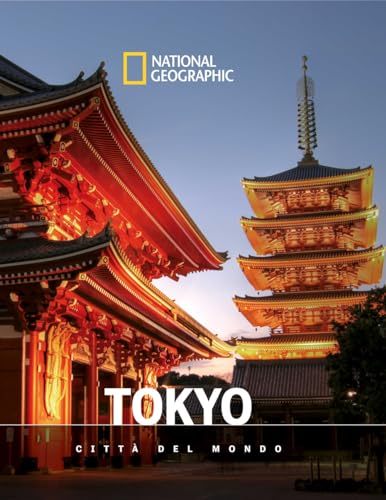 Tokyo. Città del mondo. National geograph