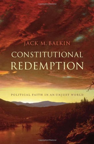 Constitutional Redemption: Political Faith in an Unjust World