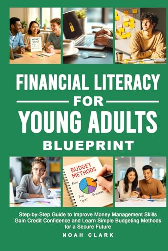 Financial Literacy for Young Adults Blueprint: Step-by-Step Guide to Improve