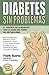Diabetes sin problemas: el control de la diabetes con la ayuda del poder del metabolismo