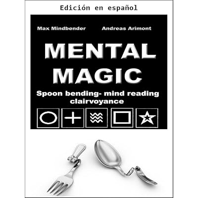 Magia mental - doblar cucharas, lectura de la mente, clarividencia