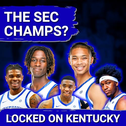 CHAMPIONS: Mark Pope and the Kentucky Wildcats Will WIN the SEC This Season! Podcast Por arte de portada