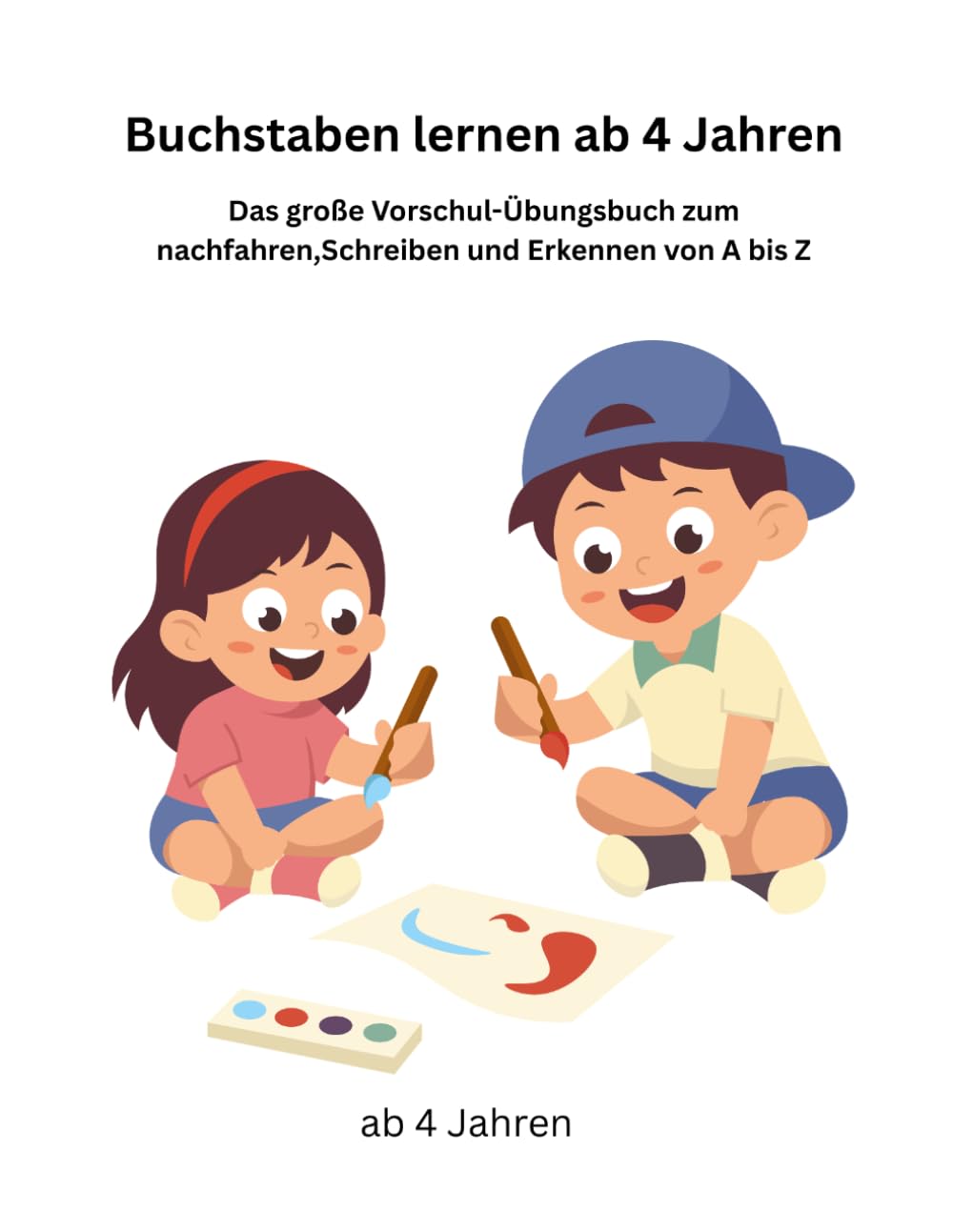 Buchstaben schreiben lernen ab 4 Jahren: Das große Vorschul-Übungsbuch zum Nachfahren,Schreiben und Erkennen von A bis Z
