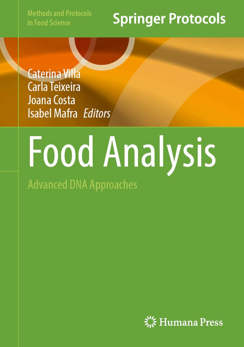 Food Analysis: Advanced DNA Approaches (Methods and Protocols in Food Science)