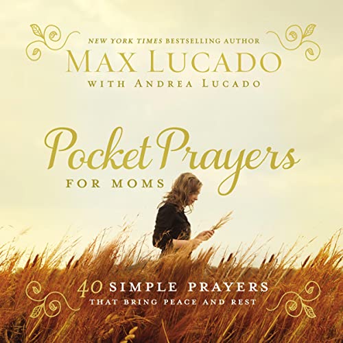 Pocket Prayers for Moms by Max Lucado episode artwork