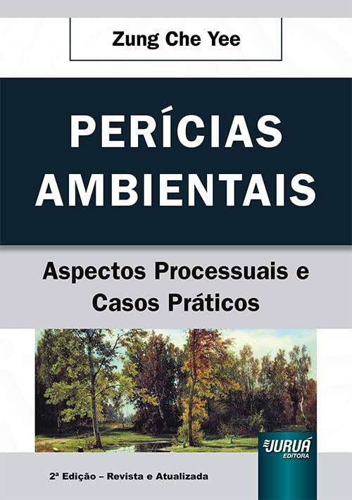 Perícias Ambientais - Aspectos Processuais e Casos Práticos - 2ª ...