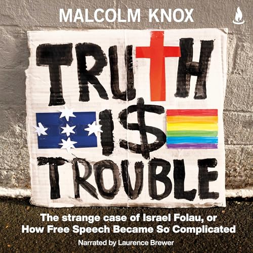 Truth Is Trouble by Malcolm Knox episode artwork