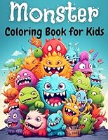 Monsters Coloring Book for Kids: Fun and Creative Coloring Book for Boys and Girls Ages 6-12: Explore a World of Friendly Monsters and Unleash Your Imagination with This Exciting Coloring Adventure! B0CH2M98X6 Book Cover