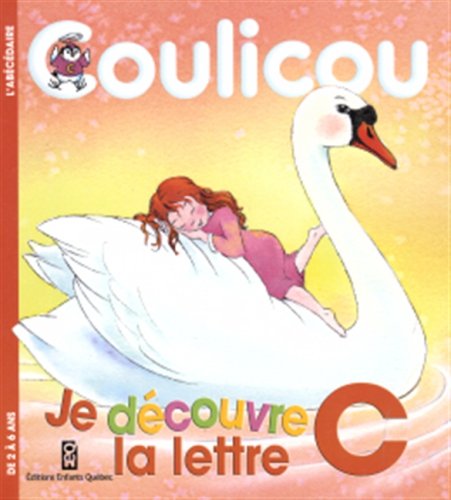 Je decouvre la lettre c Dorais, Nathalie; Caron, Romi and Charbonneau, Isabelle