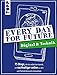 Every Day For Future - Digital & Technik: 75 Dinge, die du selbst tun kannst, um nachhaltiger online zu sein und Technik bewusst einzusetzen