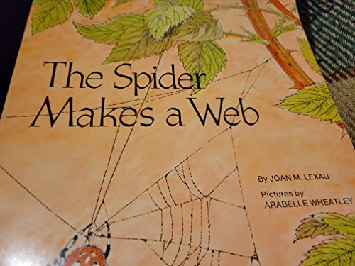 By Joan M. Lexau - The Spider Makes a Web (1980... [French] B004FG41N2 Book Cover