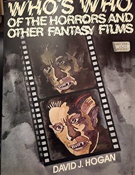 Paperback Who's Who of the Horrors, and Other Fantasy Films: The International Personality Encyclopedia of the Fantastic Film Book