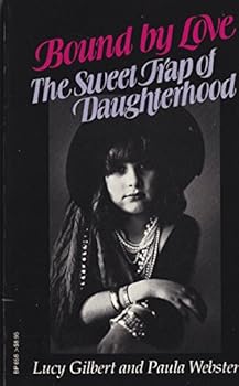 Paperback Bound by Love: The Sweet Trap of Daughterhood Book