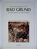  Blei- und Zinkerzbergbau im Harz: Bad Grund. Alles über Bergbau, Geologie, Mineralien