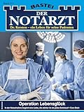 Der Notarzt 517: Operation Lebensglück