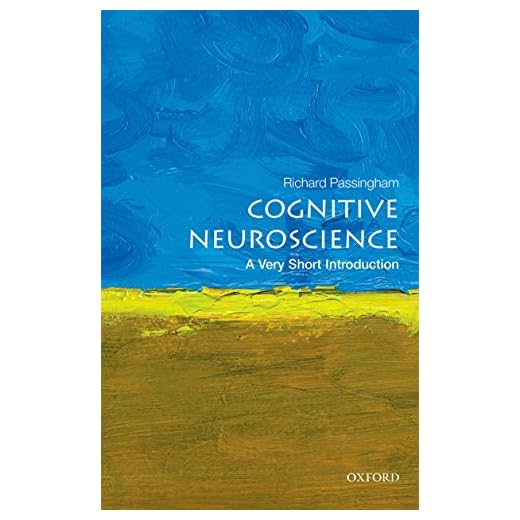 Cognitive Neuroscience: A Very Short Introduction (Very Short Introductions)