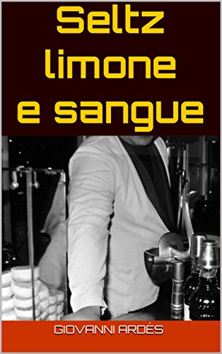 Seltz, limone e sangue