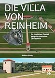reinheim  Die Villa von Reinheim: Ein ländliches Domizil der gallo-römischen Oberschicht