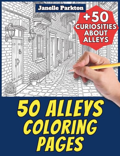 50 Alleys Coloring Pages for Kids and Adults: +50 True Facts about these Small Streets. Coloring Book for Children and Relaxation. Color and Learn with Janelle - Architecture - Vol. 67 image 2