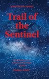 Trail of the Sentinel