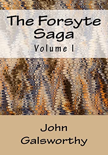 The Forsyte Saga: Volume I 1516842065 Book Cover