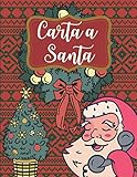  Carta a Santa: Un lindo diario lleno de letras y personajes en blanco para Papá Noel, lista de deseos de Navidad - Cuaderno navideño para niños, idea de regalo perfecta para niños y niñas