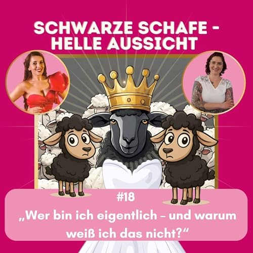 #18 &bdquo;Wer bin ich eigentlich &ndash; und warum wei&szlig; ich das nicht?&ldquo;