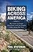 Biking Across America: My Coast-to-Coast Adventure and the People I Met Along the Way