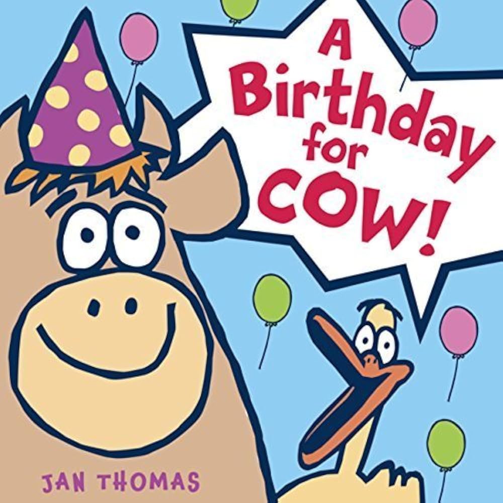 A Birthday for Cow! by Jan Thomas (2008-04-01): Jan Thomas: Amazon.com: Books