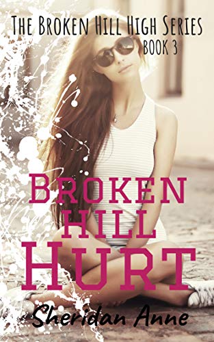 Télécharger Broken Hill Hurt: The Broken Hill High Series (Book 3) (English Edition) PDF