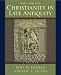 Christianity in Late Antiquity, 300-450 C.E.: A Reader