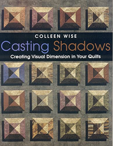 Casting Shadows: Creating Visual Dimension in Your Quilts