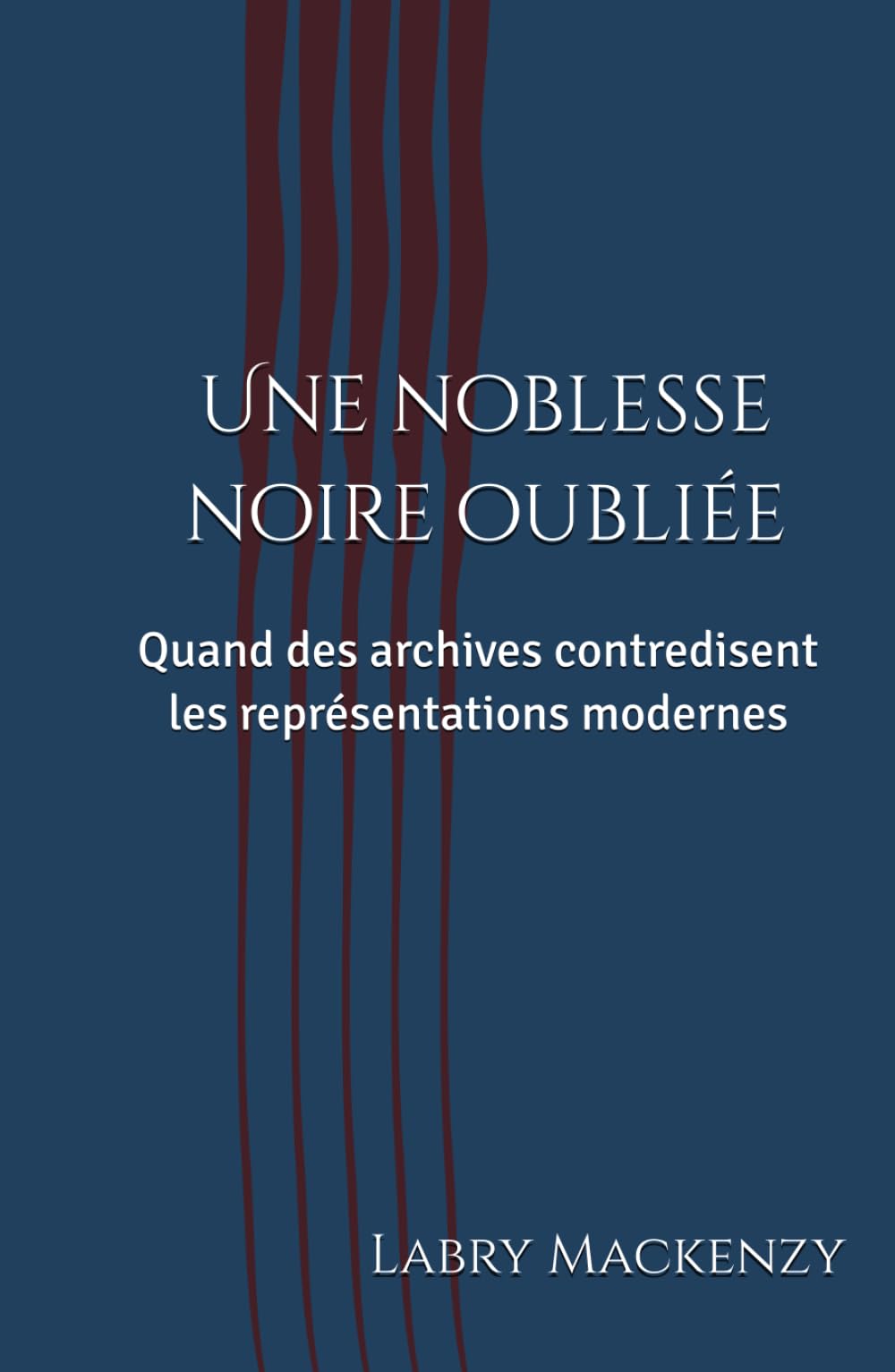 Une noblesse noire oubliée: Quand des archives contredisent les représentations modernes