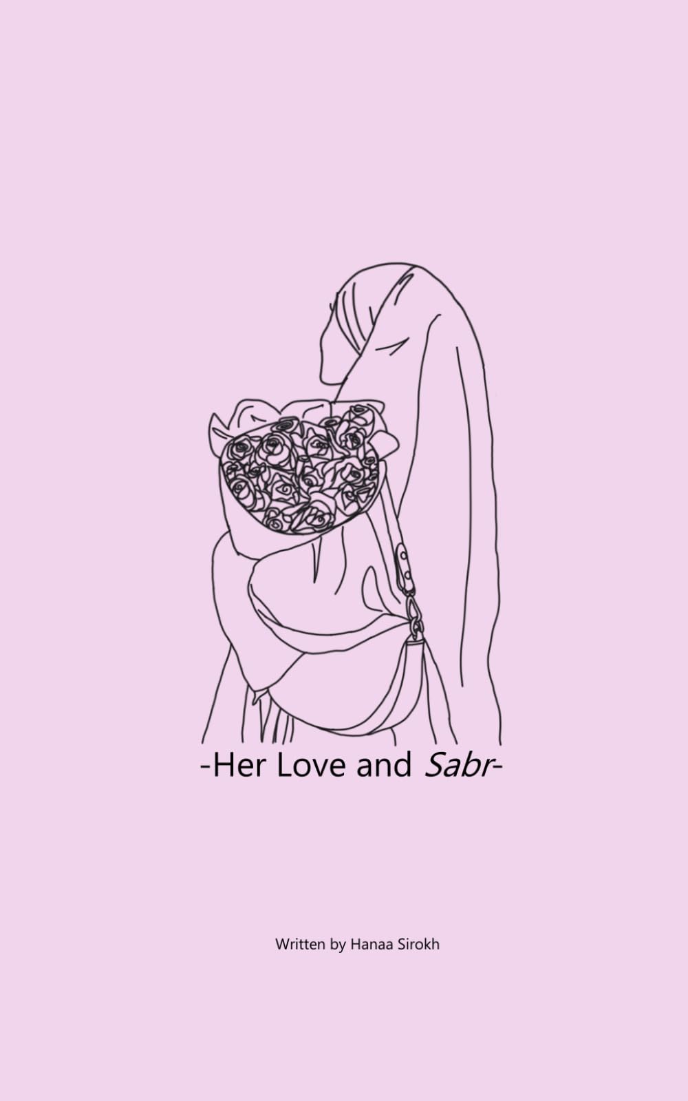 Her Love and Sabr: Writings & Poetry