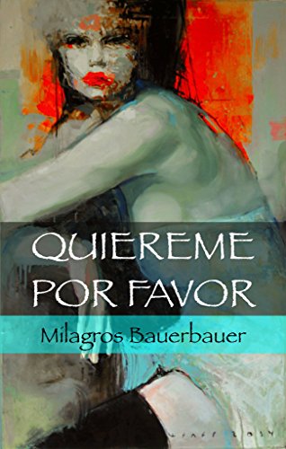 Quiéreme, por favor: Sobreviviendo al dolor - Novela psicológica