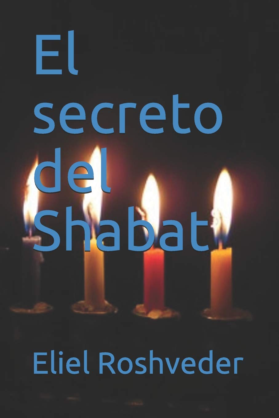 El secreto del Shabat (Spanish Edition)