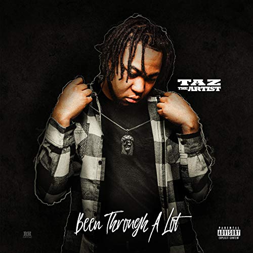 Play Been Through a Lot by Taz the Artist on Amazon Music