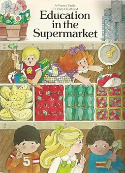 Paperback A parent's guide to early childhood education in the supermarket Book