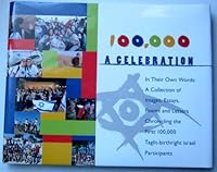 100,000 a Celebration in Their Own Words: A Collection of Images, Essays, Poems and Letters Chronicling the First 100,000 Taglit-birthright Israel Participants B0092GYL08 Book Cover