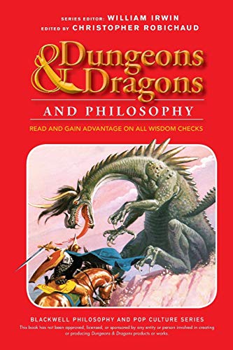 Dungeons and Dragons and Philosophy: Read and Gain Advantage on All Wisdom Checks Dungeons and Dragons and Philosophy: Read and Gain Advantage on All Wisdom Checks