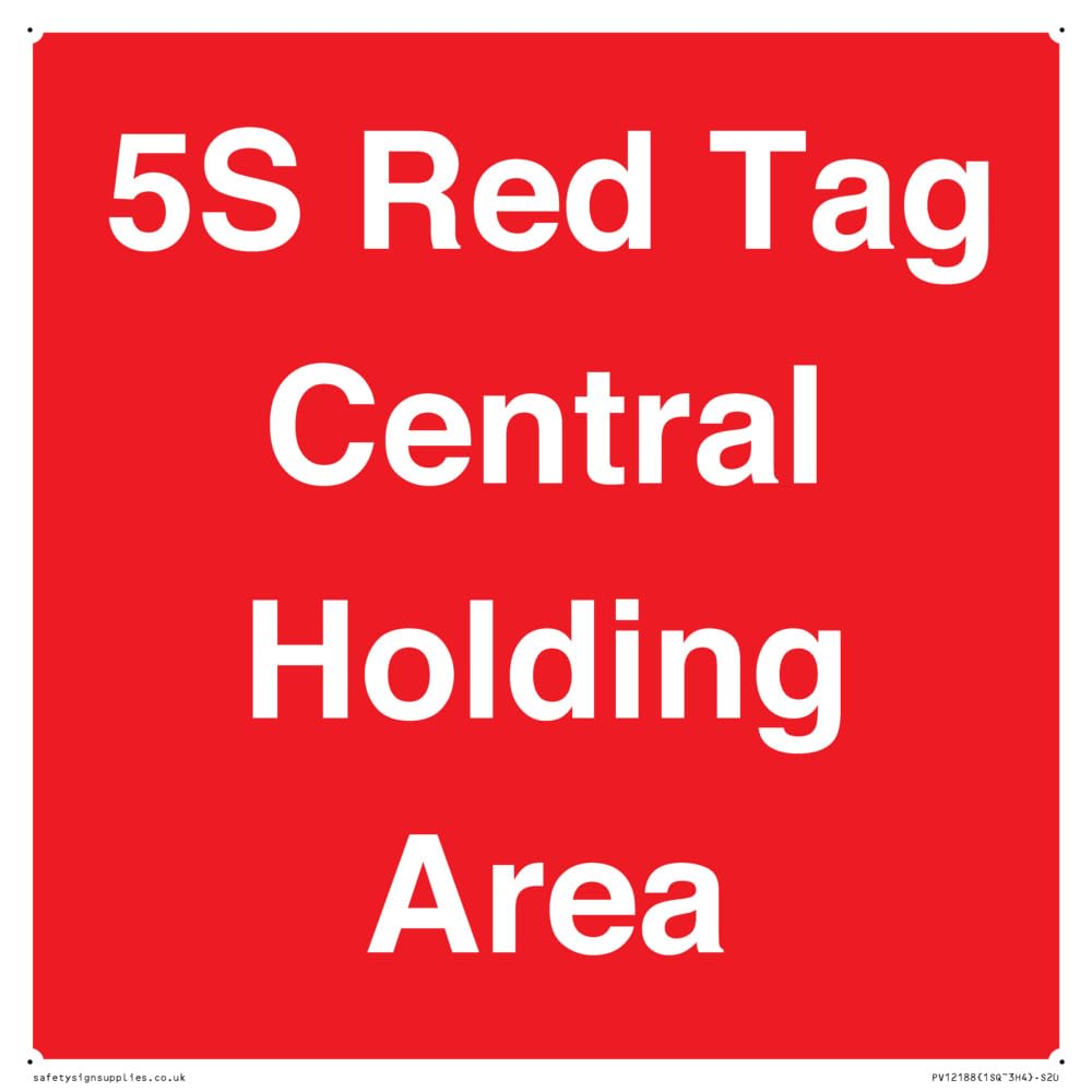 5S Red Tag Central Holding Area Sign - 200x200mm - S20
