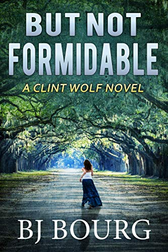 But Not Formidable: A Clint Wolf Novel (Clint Wolf Mystery Series Book 8)