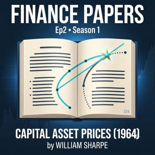 Ep. 2: Capital Asset Prices (1964) &mdash; William Sharpe