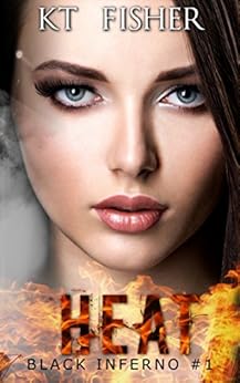 Heat (BLACK INFERNO #1) by [K.T. Fisher, Clarise Tan]