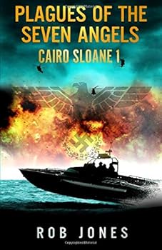 Plagues of the Seven Angels (Cairo Sloane) - Book #1 of the A Cairo Sloane Adventure
