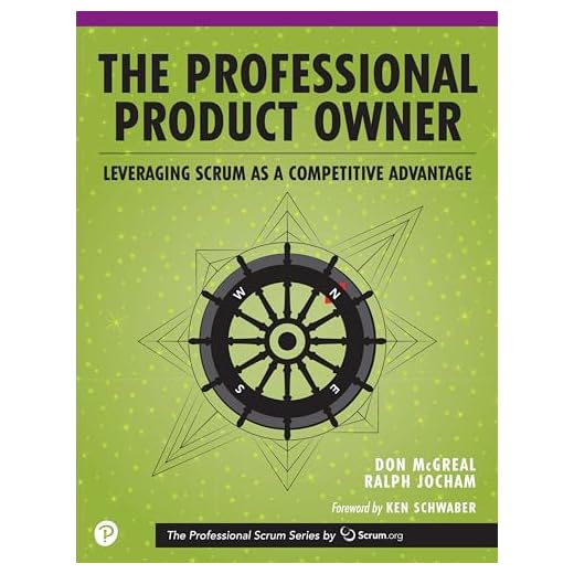 The Professional Product Owner: Leveraging Scrum as a Competitive Advantage